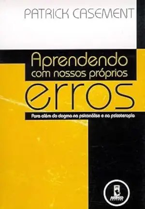 Capa de livro. Titulo: Aprendendo com nossos próprios erros. Subtitulo: Para além do dogma da psicoanálise e psicoterapia.